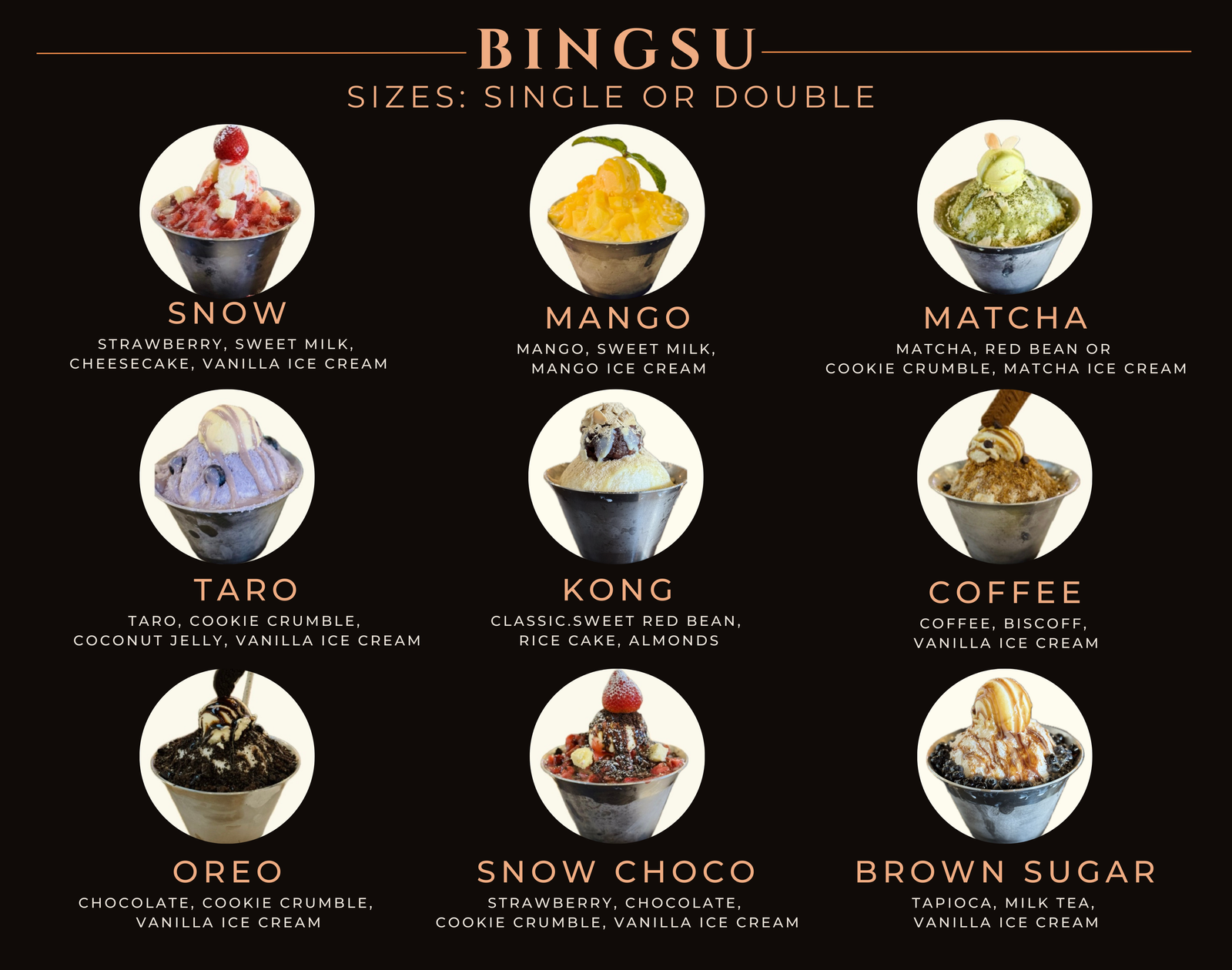 Bingsu menu: Snow, Mango, Matcha, Taro, Kong, Coffee, Oreo, Snow Choco and Brown Sugar